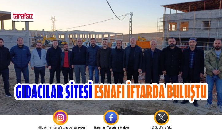 Gıdacılar Sitesi Esnafı İftarda Buluştu