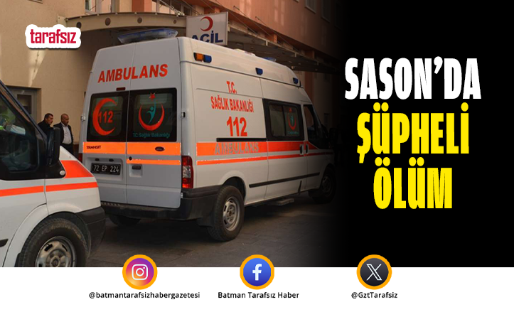 Sason’da Şüpheli Ölüm