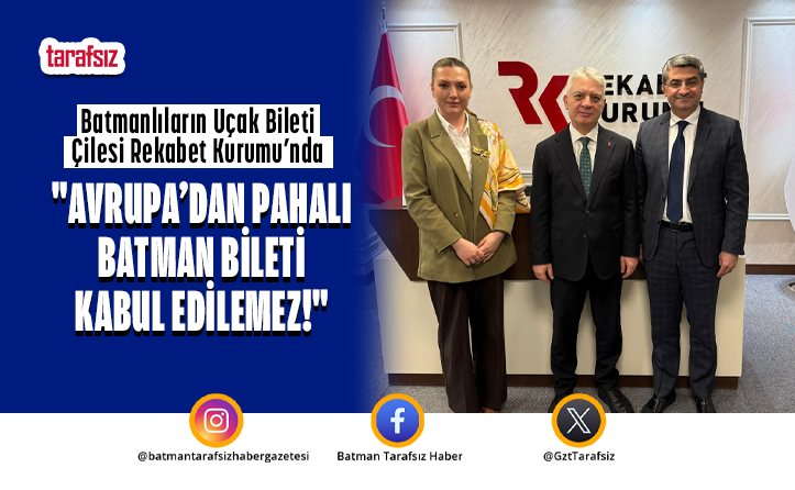 “Avrupa’dan Pahalı Batman Bileti Kabul Edilemez!”