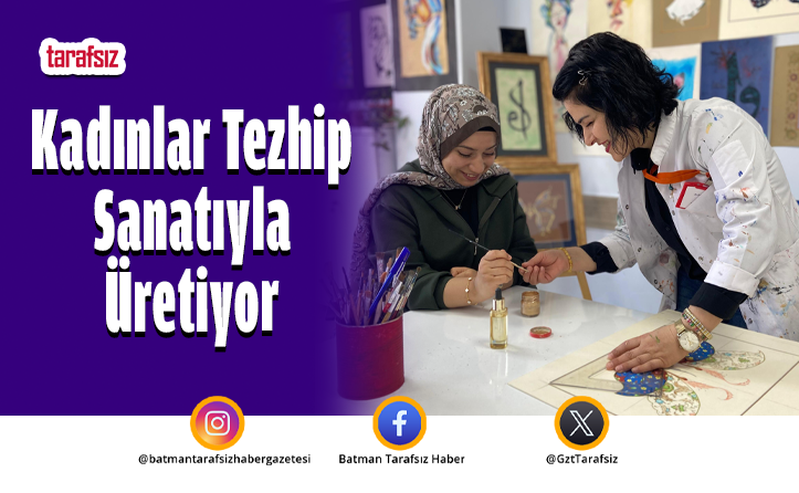 Kadınlar Tezhip Sanatıyla Üretiyor
