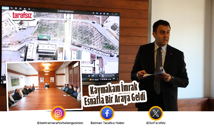 Kaymakam İmrak Esnafla Bir Araya Geldi
