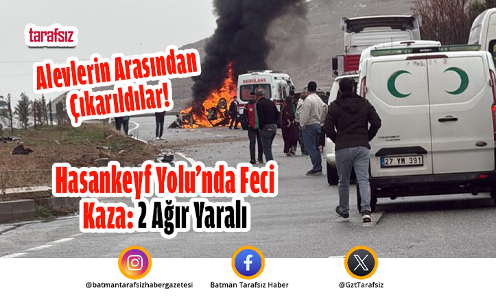 Hasankeyf Yolu’nda Feci Kaza: 2 Ağır Yaralı