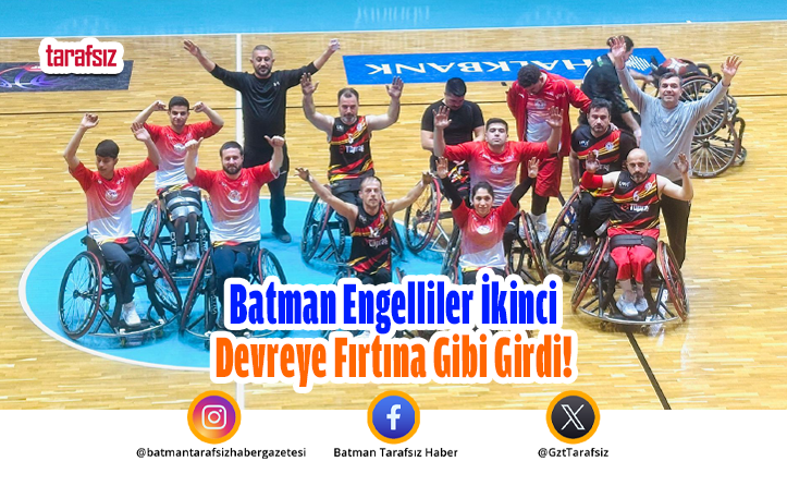 Batman Engelliler İkinci Devreye Fırtına Gibi Girdi!