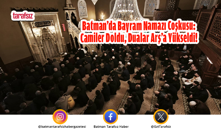Batman’da Bayram Namazı Coşkusu