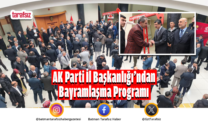 AK Parti İl Başkanlığı’ndan Bayramlaşma Programı