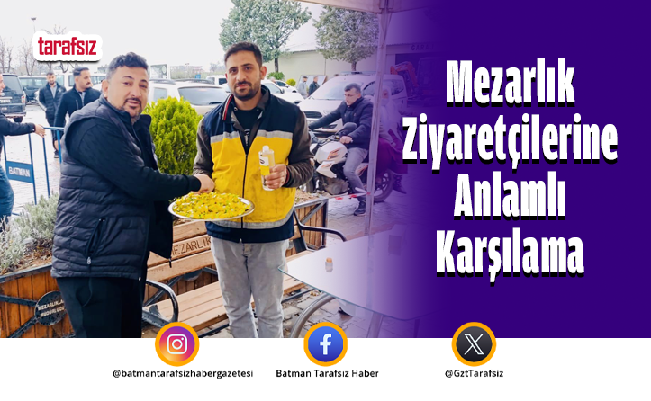 Mezarlık Ziyaretçilerine Anlamlı Karşılama