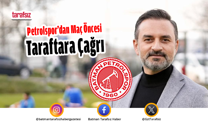 Petrolspor’dan Maç Öncesi Taraftara Çağrı