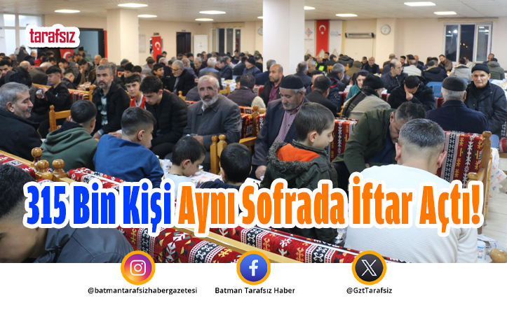 315 Bin Kişi Aynı Sofrada İftar Açtı!