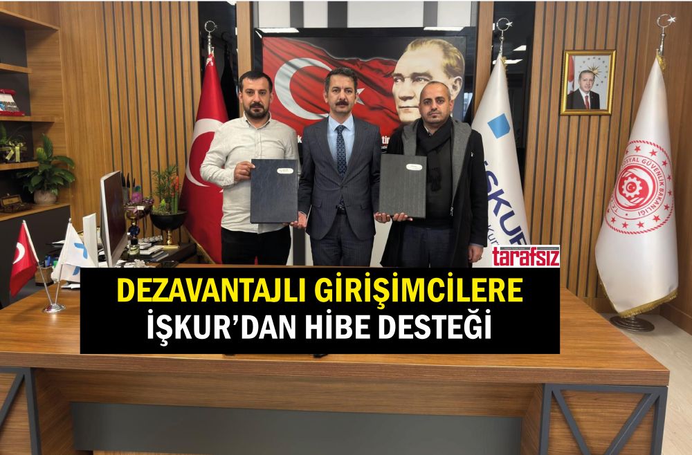 DEZAVANTAJLI GİRİŞİMCİLERE İŞKUR’DAN HİBE DESTEĞİ