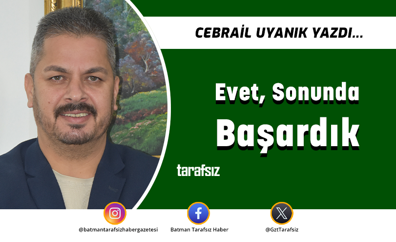 Evet, Sonunda Başardık
