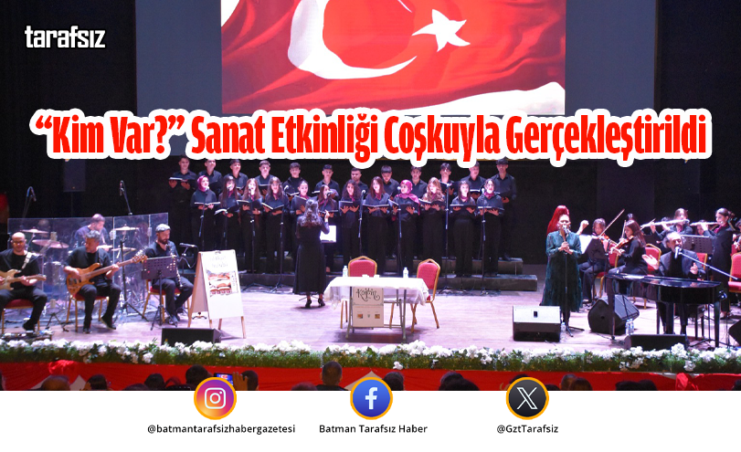 “Kim Var?” Sanat Etkinliği Coşkuyla Gerçekleştirildi