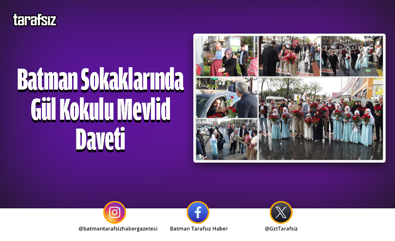 Batman Sokaklarında Gül Kokulu Mevlid Daveti