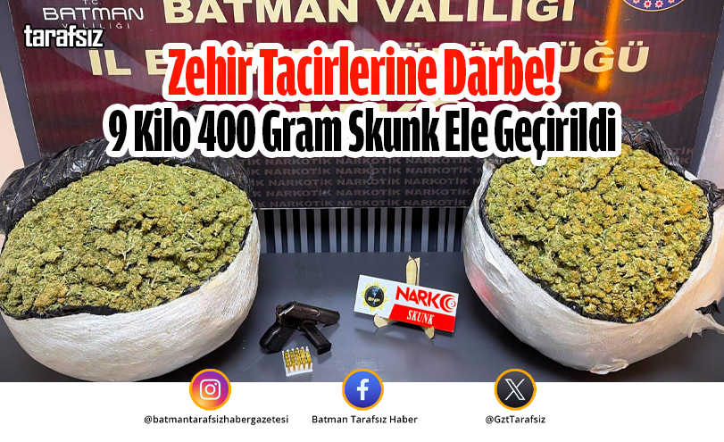 Zehir Tacirlerine Darbe! 9 Kilo 400 Gram Skunk Ele Geçirildi