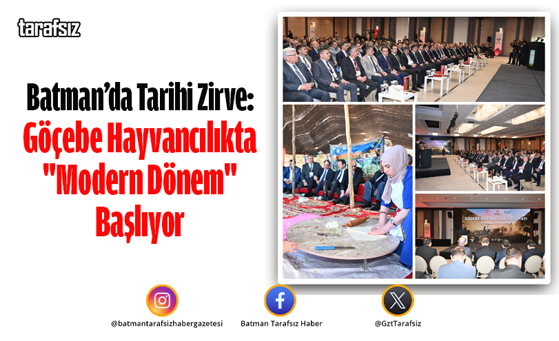 Batman’da Tarihi Zirve: Göçebe Hayvancılıkta “Modern Dönem” Başlıyor