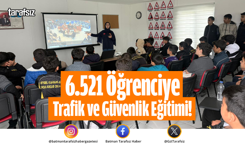 6.521 Öğrenciye Trafik ve Güvenlik Eğitimi!