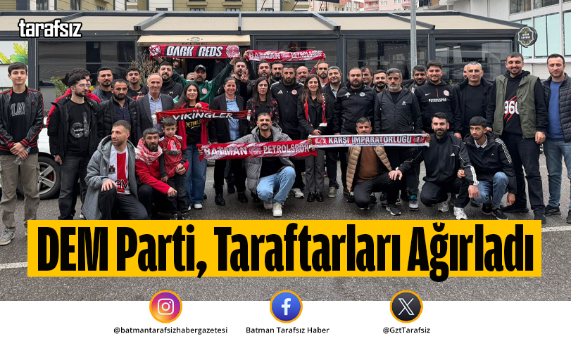 DEM Parti, Taraftarları Ağırladı