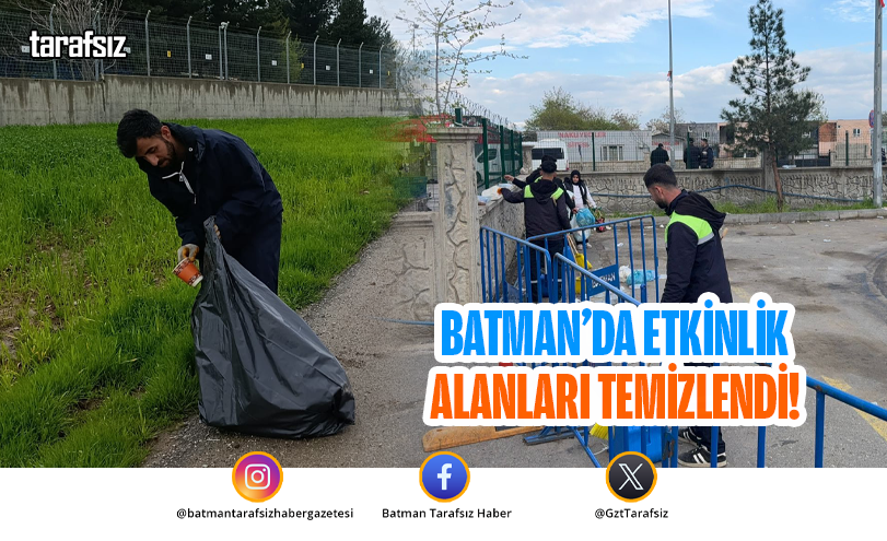 Batman’da Etkinlik Alanları Temizlendi!