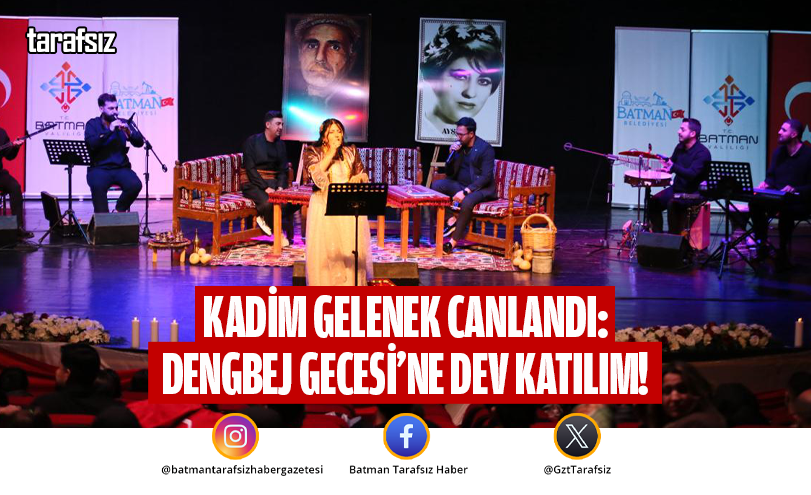 Kadim Gelenek Canlandı: Dengbej Gecesi’ne Dev Katılım!