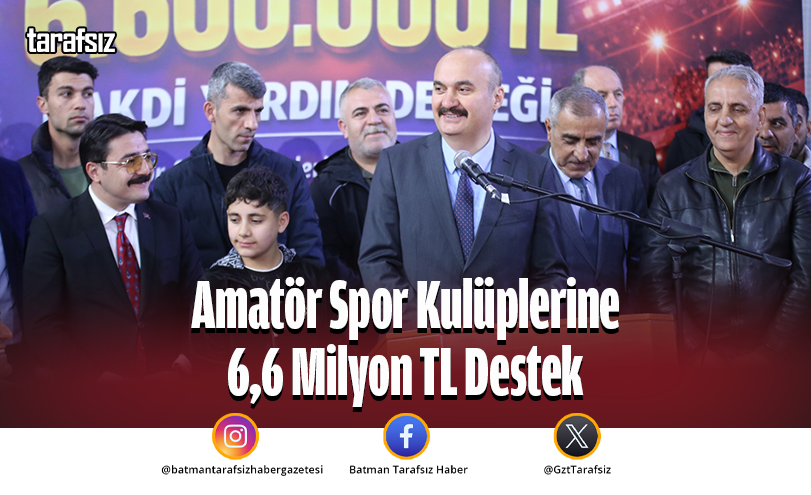 Amatör Spor Kulüplerine 6,6 Milyon TL Destek
