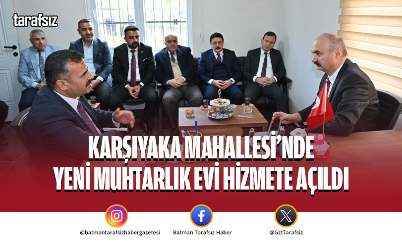 Karşıyaka Mahallesi’nde Yeni Muhtarlık Evi Hizmete Açıldı