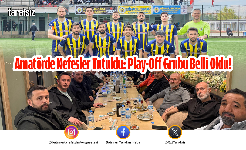 Amatörde Nefesler Tutuldu: Play-Off Grubu Belli Oldu!
