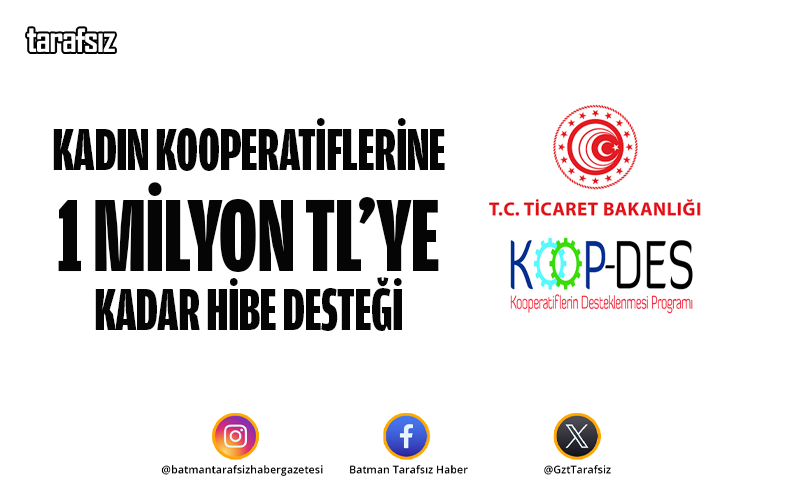 KADIN KOOPERATİFLERİNE 1 MİLYON TL’YE KADAR HİBE DESTEĞİ
