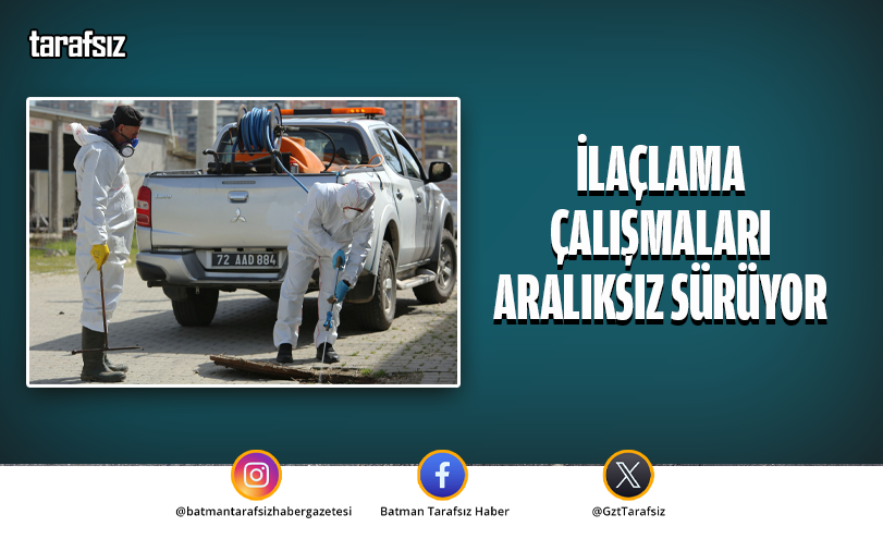 İlaçlama Çalışmaları Aralıksız Sürüyor