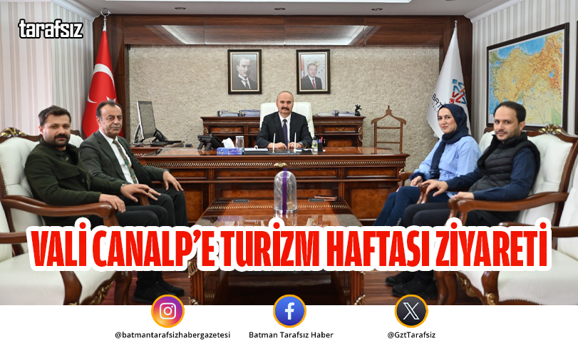 VALİ CANALP’E TURİZM HAFTASI ZİYARETİ