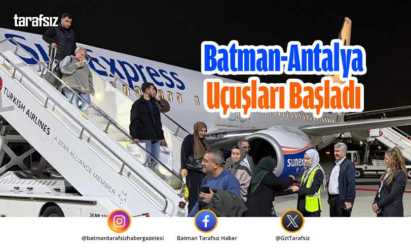 Batman-Antalya Uçuşları Başladı
