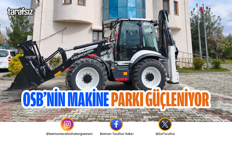 OSB’NİN MAKİNE PARKI GÜÇLENİYOR