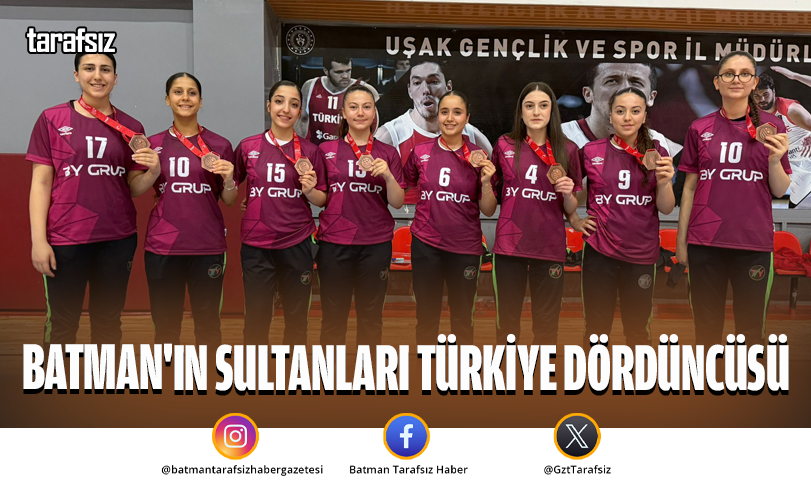 BATMAN’IN SULTANLARI TÜRKİYE DÖRDÜNCÜSÜ