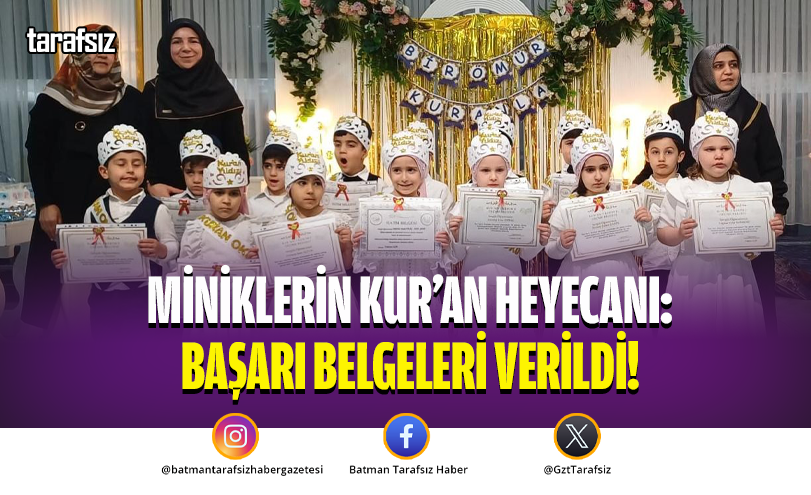 Miniklerin Kur’an Heyecanı: Başarı Belgeleri Verildi!