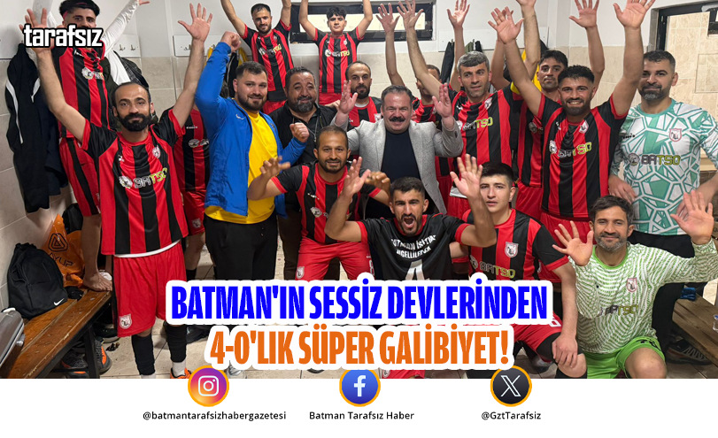 Batman’ın Sessiz Devlerinden 4-0’lık Süper Galibiyet!