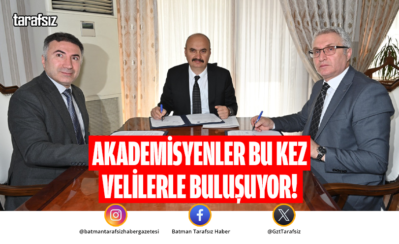 AKADEMİSYENLER BU KEZ VELİLERLE BULUŞUYOR!