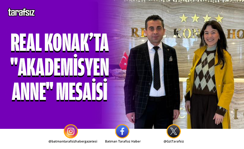 Real Konak’ta “Akademisyen Anne” Mesaisi