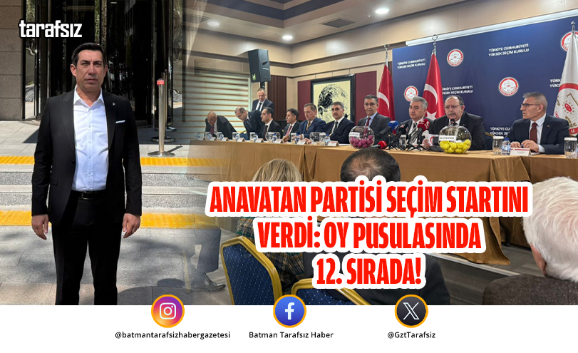 Anavatan Partisi Seçim Startını Verdi: Oy Pusulasında 12. Sırada!