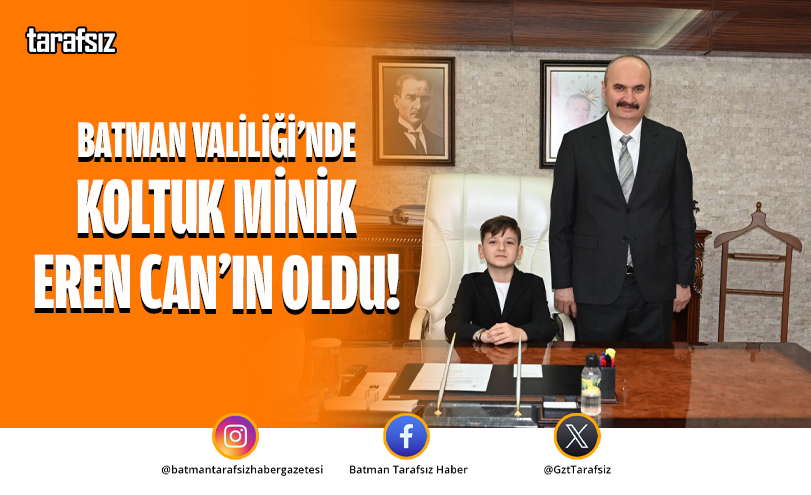 Batman Valiliği’nde Koltuk Minik Eren Can’ın Oldu!