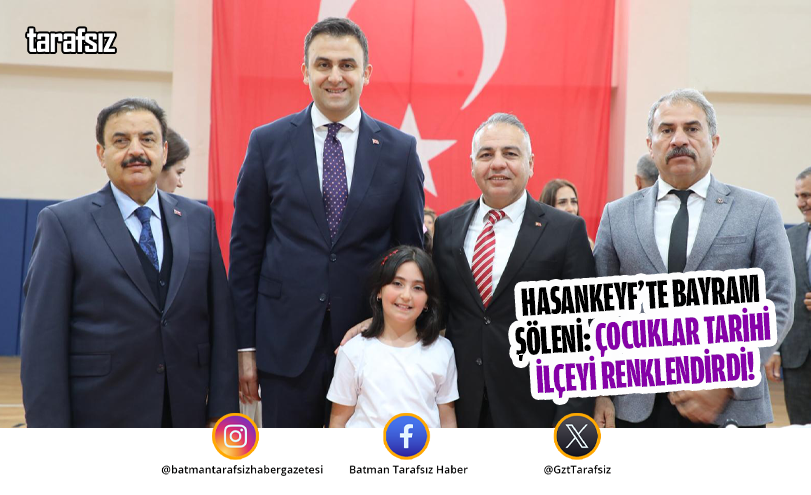 Hasankeyf’te Bayram Şöleni: Çocuklar Tarihi İlçeyi Renklendirdi!