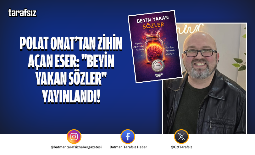Polat Onat’tan Zihin Açan Eser: “Beyin Yakan Sözler” Yayınlandı!