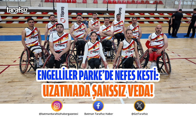 ENGELLİLER PARKE’DE NEFES KESTİ: UZATMADA ŞANSSIZ VEDA!