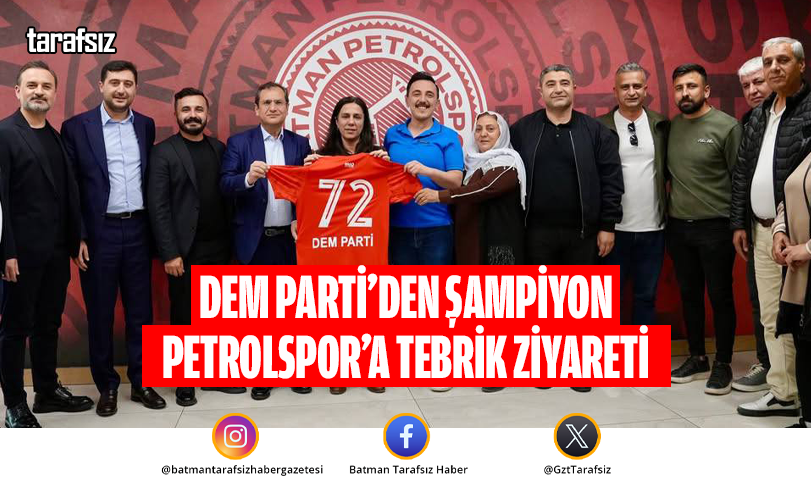 DEM Parti’den Şampiyon Petrolspor’a Tebrik Ziyareti