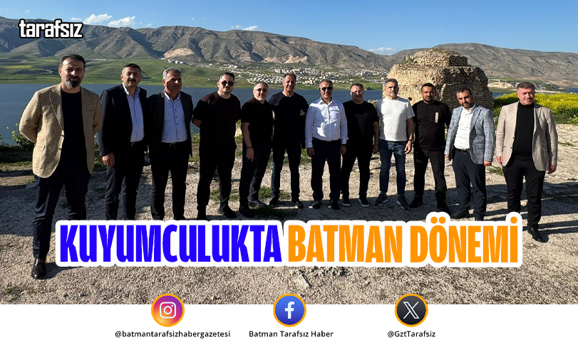 KUYUMCULUKTA BATMAN DÖNEMİ