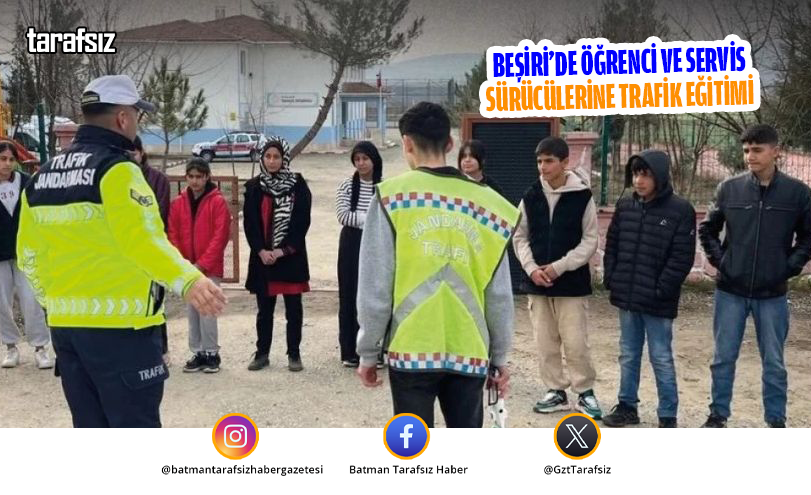 Beşiri’de Öğrenci ve Servis Sürücülerine Trafik Eğitimi