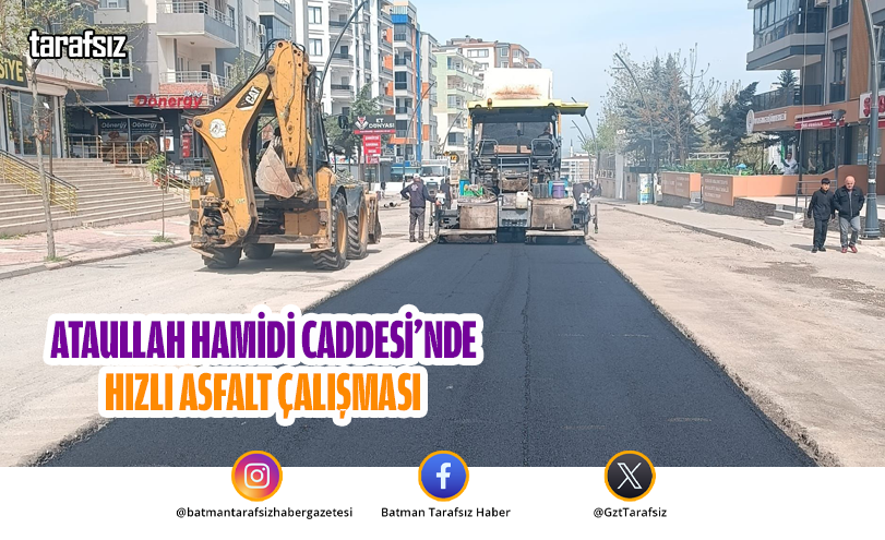 Ataullah Hamidi Caddesi’nde Hızlı Asfalt Çalışması
