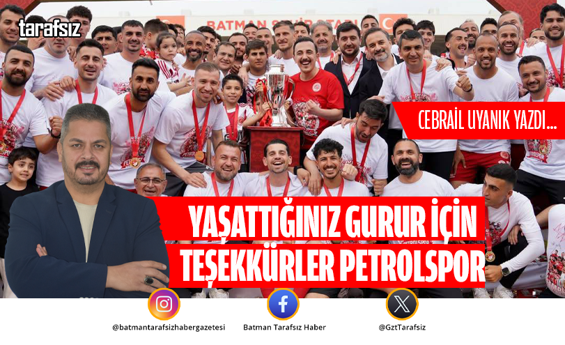 YAŞATTIĞINIZ GURUR İÇİN TEŞEKKÜRLER PETROLSPOR