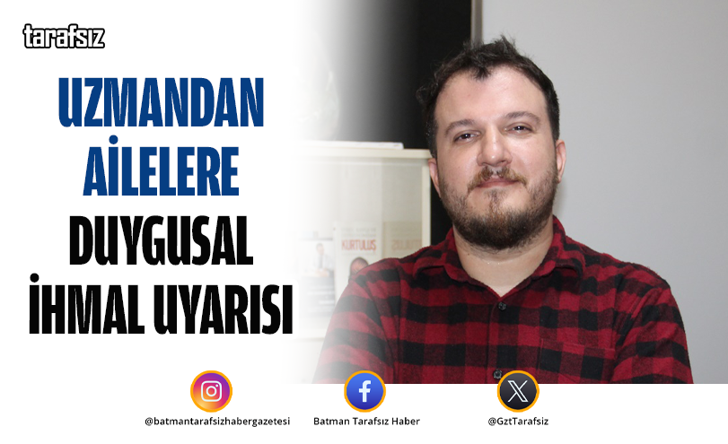 Uzmandan Ailelere Duygusal İhmal Uyarısı