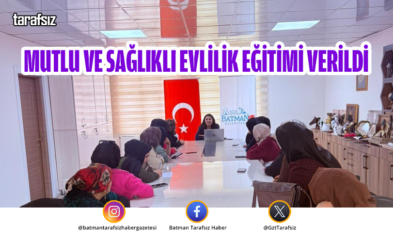 Mutlu ve Sağlıklı Evlilik Eğitimi Verildi