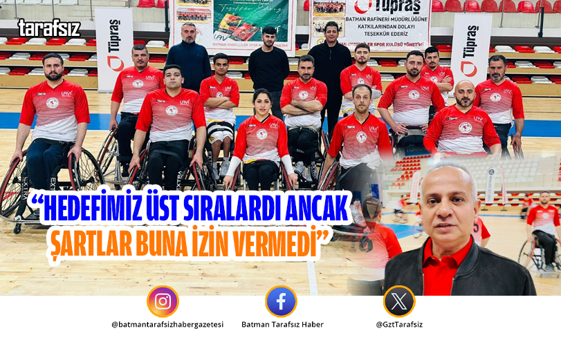“Hedefimiz üst sıralardı ancak şartlar buna izin vermedi”