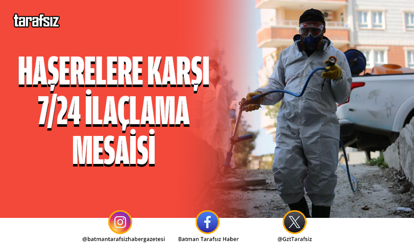 Haşerelere Karşı 7/24 İlaçlama Mesaisi
