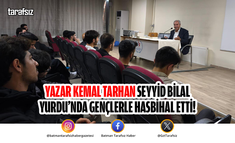 Yazar Kemal Tarhan Seyyid Bilal Yurdu’nda Gençlerle Hasbihal Etti!